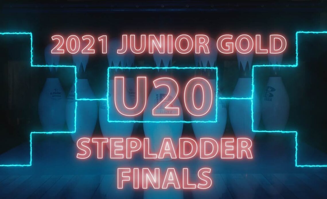 2021 Junior Gold U20 Stepladder Finals (Both Divisions)