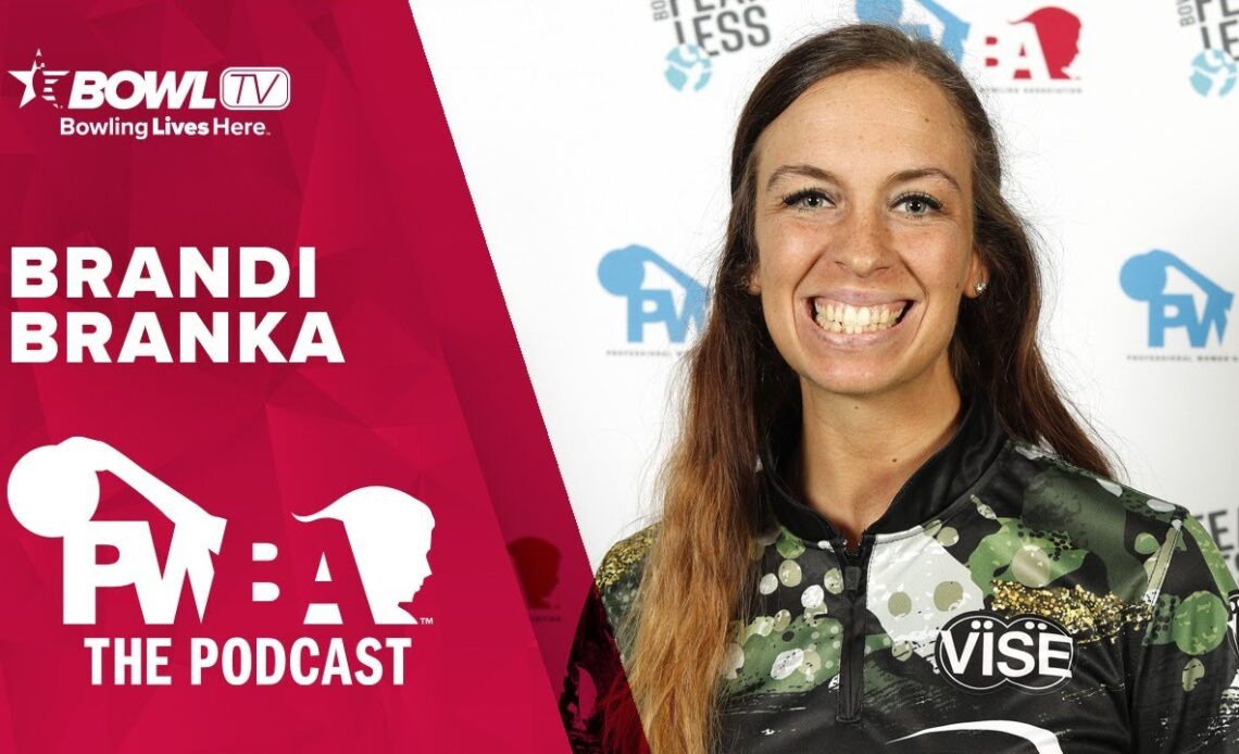 BRANDI BRANKA - The PWBA Podcast