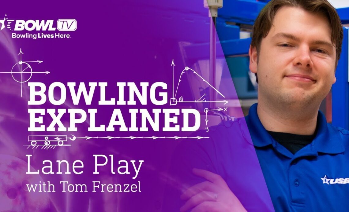 Bowling Explained - Episode 1 - Lane Play with Tom Frenzel