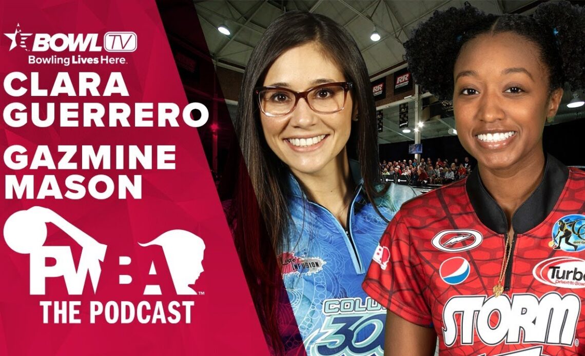 GAZMINE MASON and CLARA GUERRERO - The PWBA Podcast