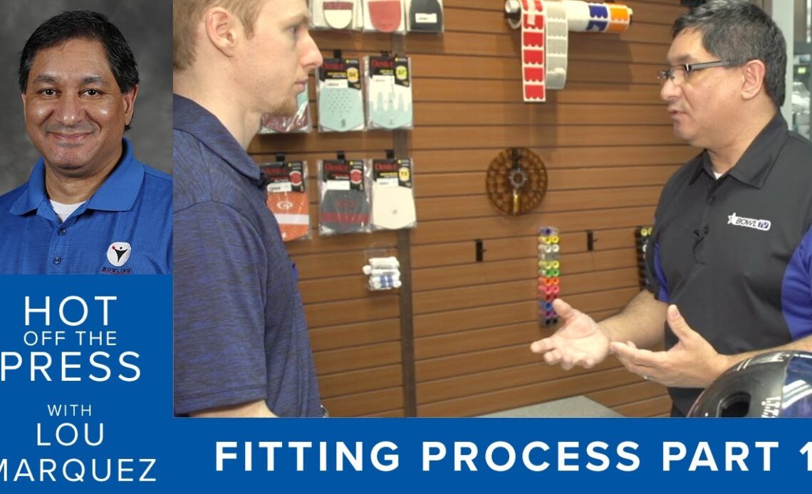 Hot Off the Press - Assessing the Athlete for a Proper Bowling Ball Fit (Fitting Process 1 of 6)