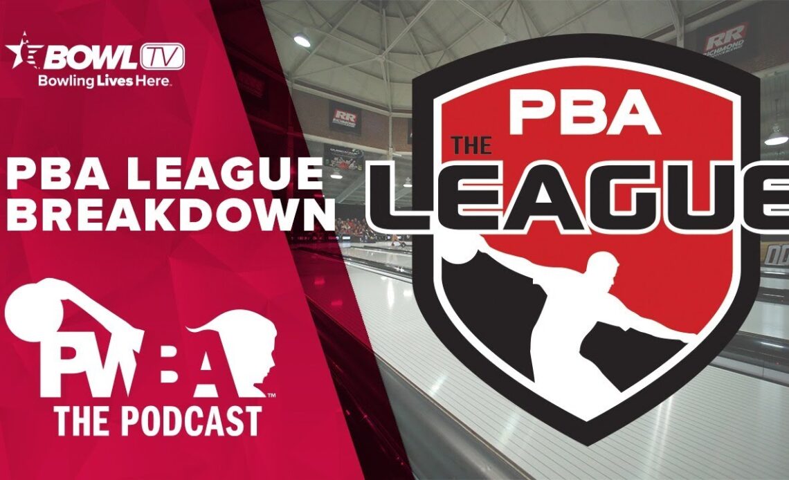 PBA LEAGUE BREAKDOWN - The PWBA Podcast
