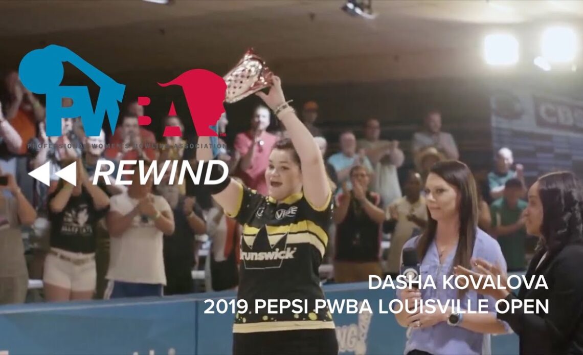 PWBA Rewind - Dasha Kovalova Rolls 300 Game to Win 2019 Pepsi PWBA Louisville Open