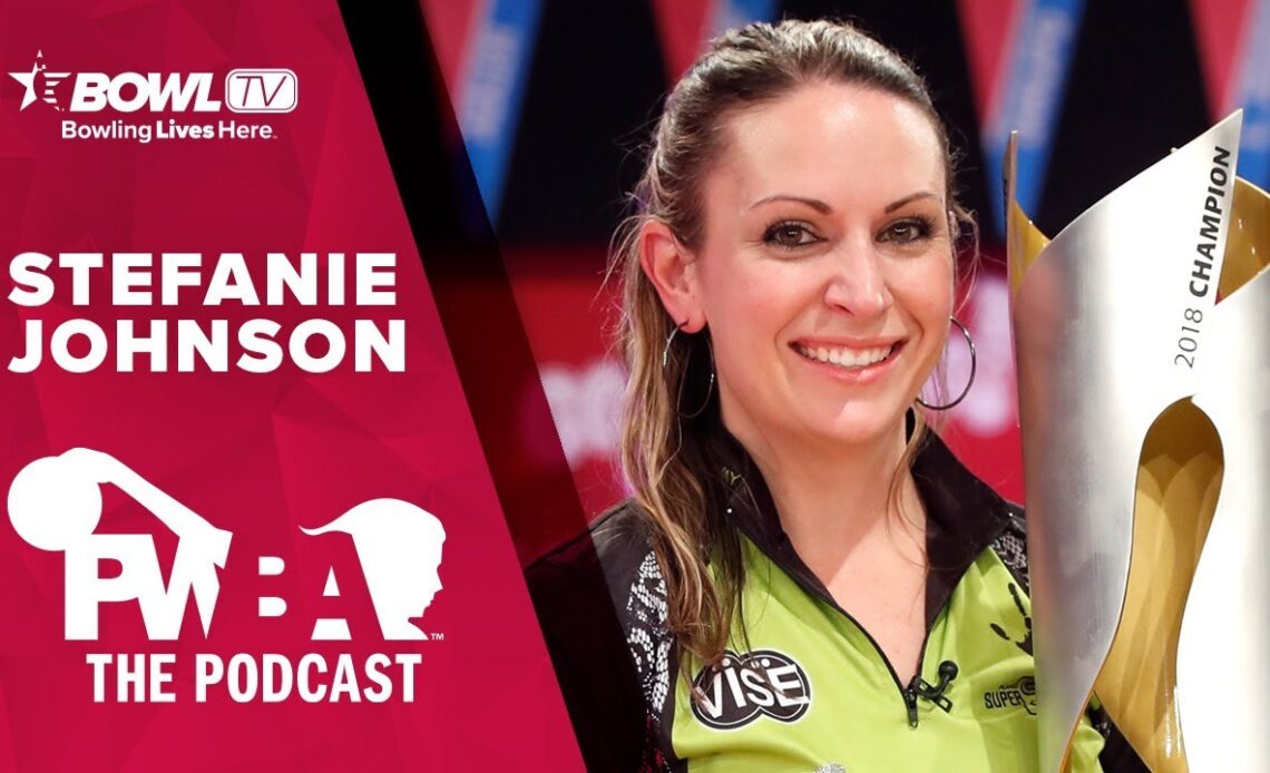 STEFANIE JOHNSON - The PWBA Podcast