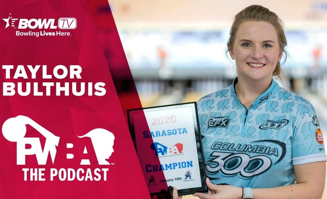 TAYLOR BULTHUIS - The PWBA Podcast