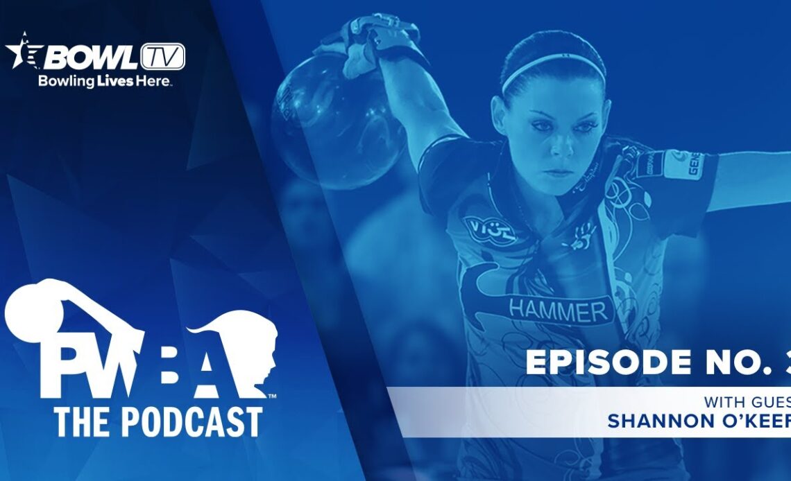 The PWBA Podcast - Episode 3 - Shannon O'Keefe