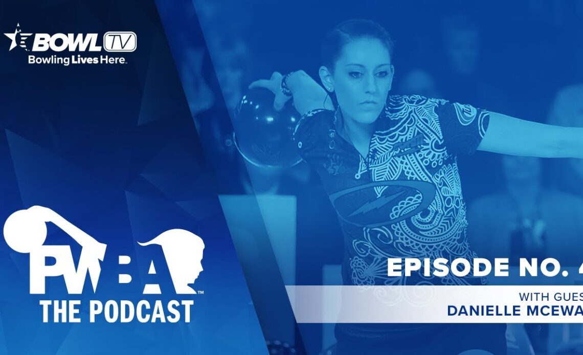 The PWBA Podcast - Episode 4 - Danielle McEwan