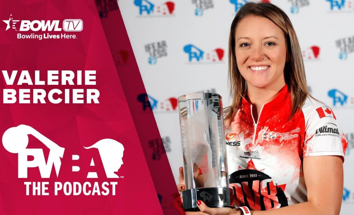 VALERIE BERCIER - The PWBA Podcast