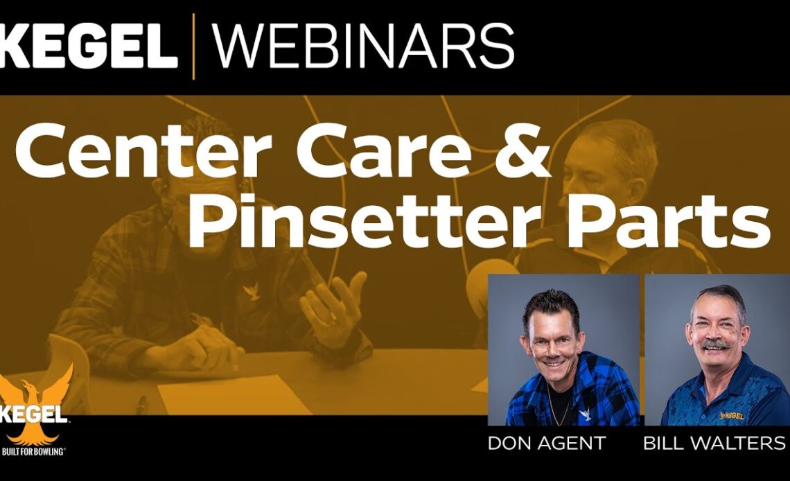 Center Care & Pinsetter Parts | Kegel Webinars