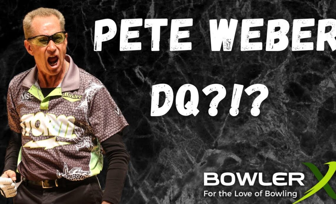 Pete Weber disqualification at the USBC senior masters | deserved or not?