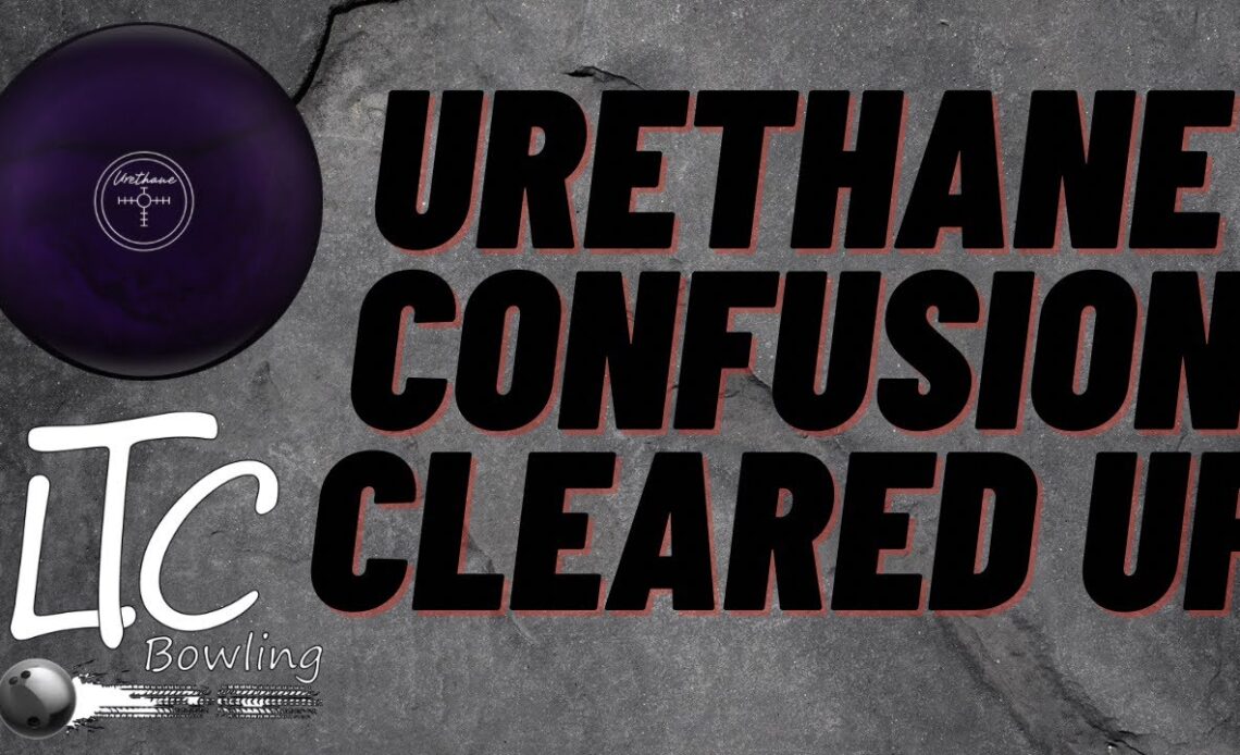 Urethane confusion | Maybe this will clear up the conflict... Hopefully