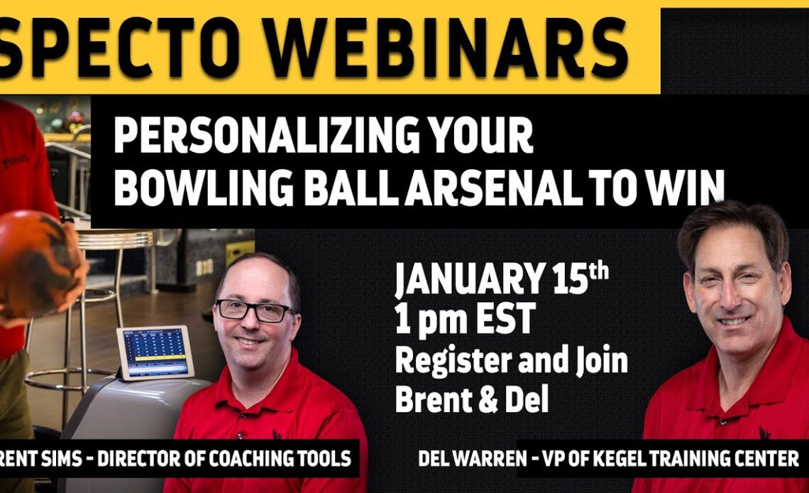 Webinar - Personalizing your bowling ball arsenal to win