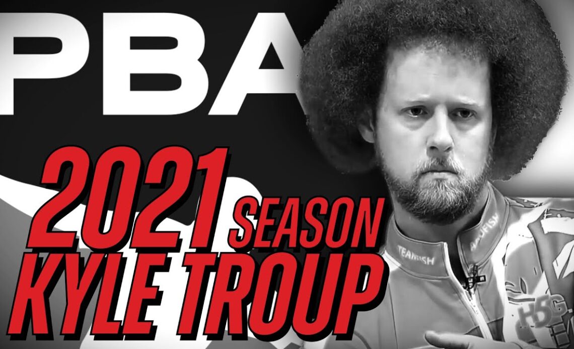 2021 PBA Tour Season Highlights | Kyle Troup