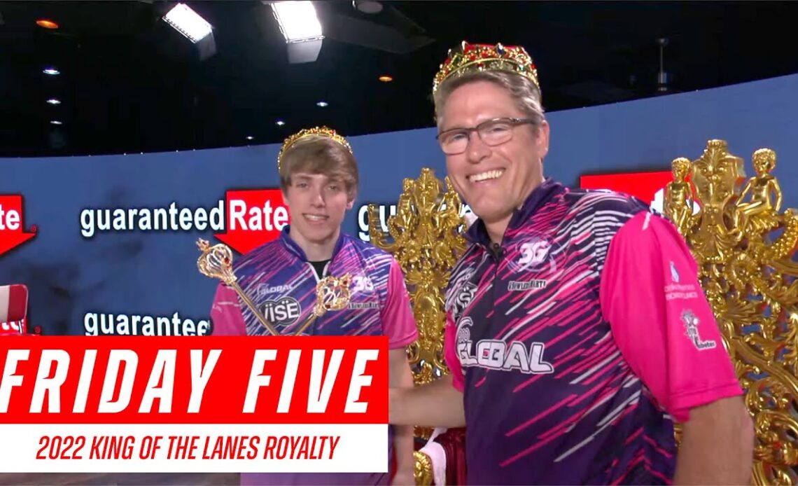 Friday Five - 2022 PBA King of the Lanes Royalty