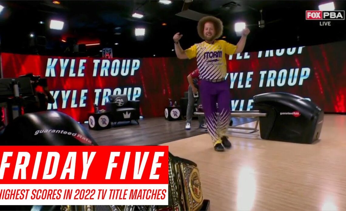 Friday Five (Seven) - Highest Scores in 2022 PBA Tour Title Matches