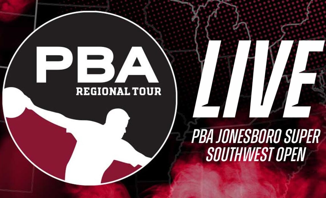 LIVE | 2022 PBA Jonesboro Super Southwest Open Stepladder Finals