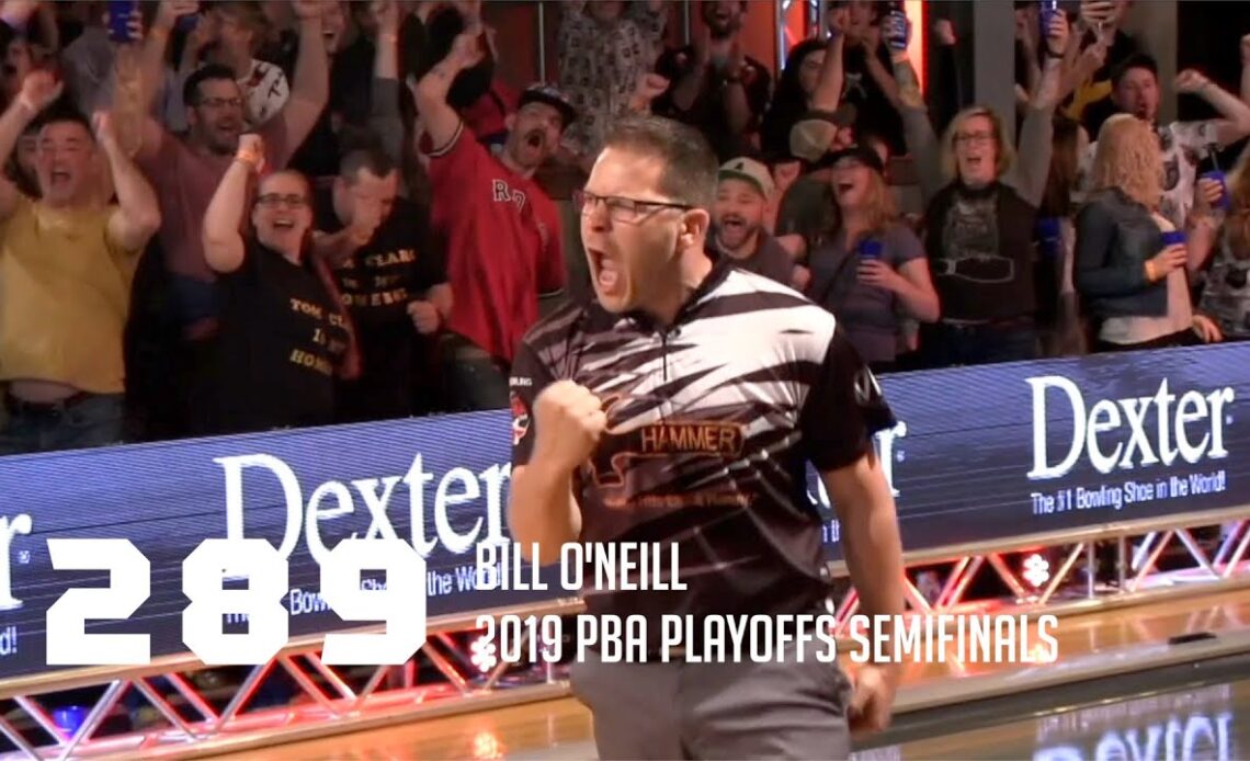 PBA Nearly Perfect | Bill O'Neill Bowls 289 Game to Advance to 2019 PBA Playoffs Championship