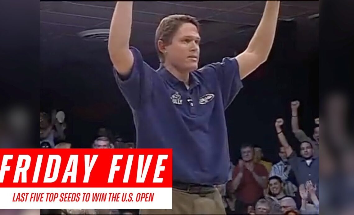 Friday Five - Most Recent Top Seeds to Win the U.S. Open