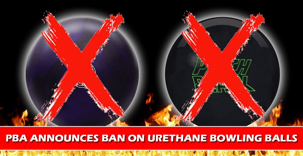 PBA Announces Ban on All Urethane Bowling Balls for National Tour VCP