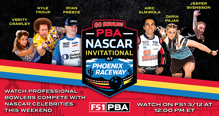 The Professional Bowlers Association Announces ‘Go Bowling! PBA NASCAR Invitational at Phoenix Raceway’