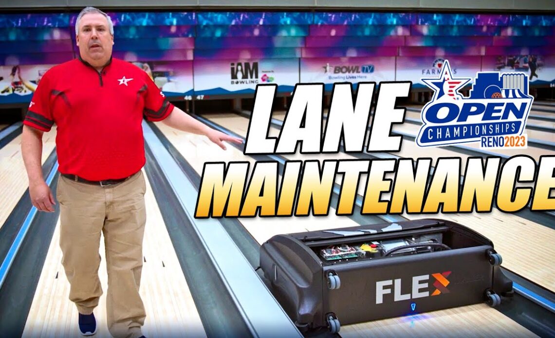 2023 Lane Maintenance at the USBC Open Championships Bowling Tournament