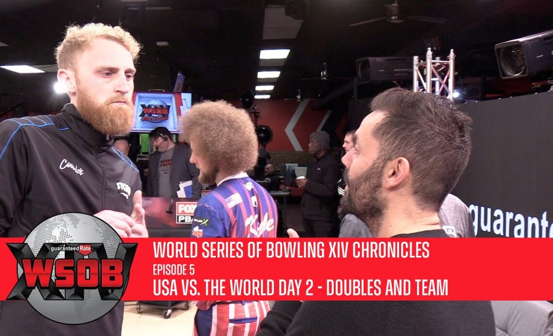 World Series of Bowling XIV Chronicles | Episode 5 | USA vs. The World Day 2 - Doubles and Team
