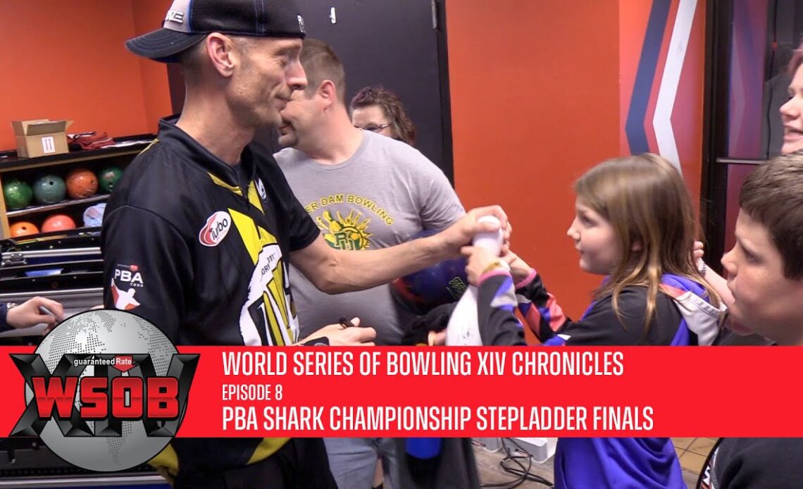 TBT: World Series of Bowling XIV Chronicles | Episode 8 | PBA Shark Championship Stepladder Finals
