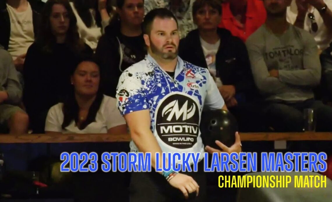 2023 Storm Lucky Larsen Masters Championship | Jesper Svensson vs. AJ Johnson