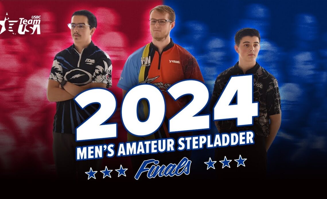 2024 Bowling Team USA Trials Men's Amateur Stepladder Finals