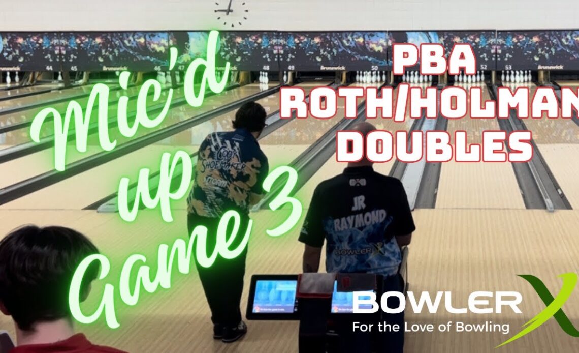 Game 3! We are making moves | PBA Roth/Holman doubles