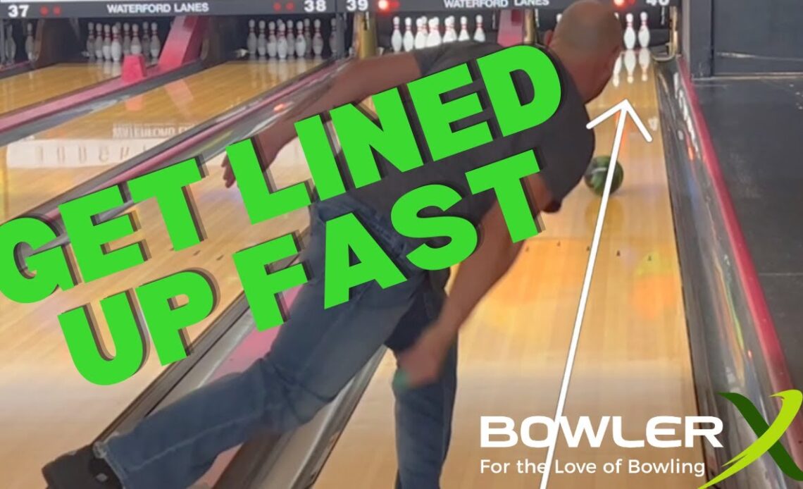 How to get lined up quick in bowling